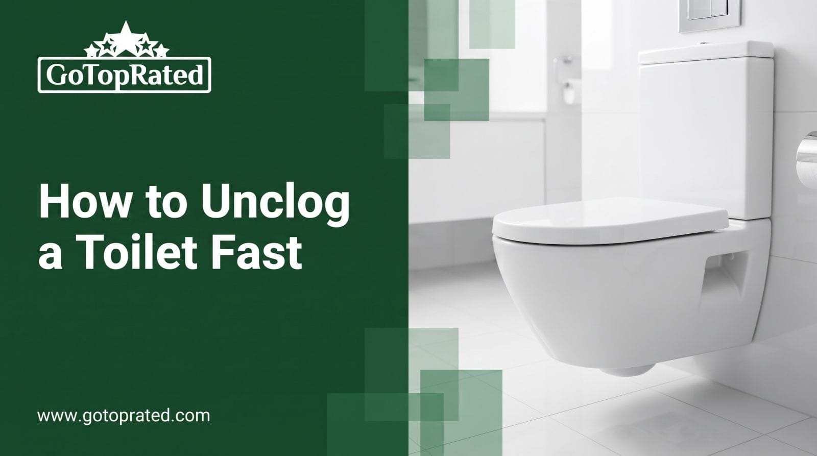 How to Unclog a Clogged Toilet Fast