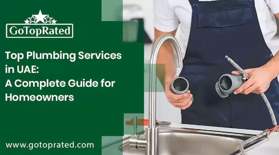 Top Plumbing Services in UAE: A Complete Guide for Homeowners