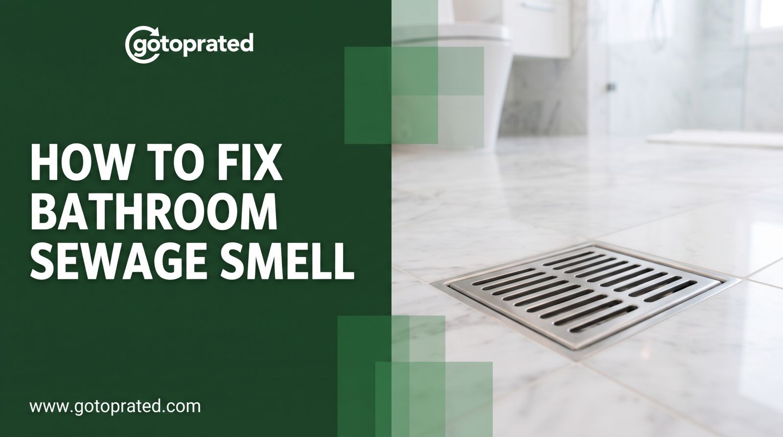 How to Get Rid of Sewage Smell From Bathroom Drains